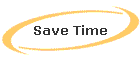 Save Time